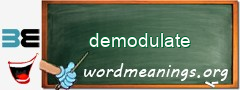 WordMeaning blackboard for demodulate